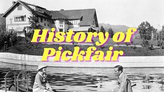 Pickfair History