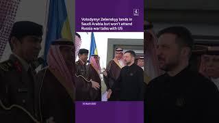 Zelenskyy arrives in Saudi Arabia