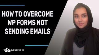 How to fix WP Forms not sending emails | CloudPages