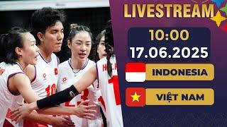 TRỰC TIẾP | VIỆT NAM - INDONESIA | BÓNG CHUYỀN NỮ | ĐỐI THỦ SỪNG SỎ CHẠM TRÁN DÀN SIÊU PHẨM VN