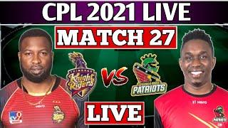 CPL LIVE: Trinbago Knight Riders vs St Kitts & Nevis Patriots MATCH 27 LIVE| TKR vs SNP LIVE SCORES