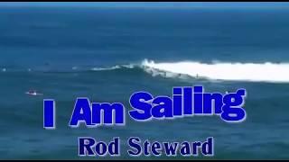 Rod Stewart  - I Am Sailing (Bg. sub.)