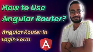 Angular 13 Router (2022) | How to use Angular Router in Login Form? | Indian Guy