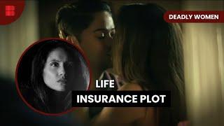 Life Insurance Scams Turn Deadly - Deadly Women - True Crime