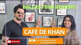 CAFE DE KHAN, Plano TX | Dallas Food Reviews| Dallas Desi Restaurants | tastebuds by anubhi