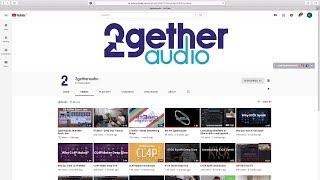 2getheraudio: Explore our YouTube Channel