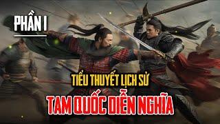 TAM QUỐC DIỄN NGHĨA - TRỌN BỘ SÁCH NÓI (P1) | Audio Books - Chuyện Đời.