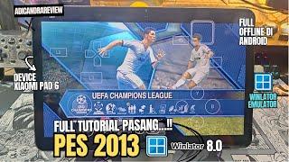 Terbaru! Cara Pasang PES 2013 Winlator 8.0 sampai Berhasil 100%