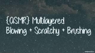 [ASMR] Intense Multilayered Blowing, Brushing, Scratchy Sounds