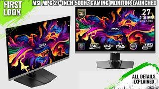 MSI MPG 272QR QD-OLED X50 27-inch 500Hz Monitor Launched - Explained All Spec, Features And More