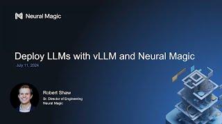 Deploy LLMs More Efficiently with vLLM and Neural Magic