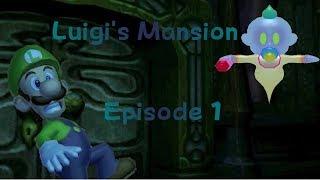 Luigi's Mansion Episode 1