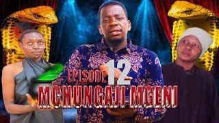 MCHUNGAJI MGENI EP 12 #asma #drama #movie #chadomasta #kipesile #clamvevo #sikitu #babajoan