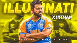  Illuminati X Rohit Sharma •  Rohit Sharma Beat Sync Status • Cricket Edit • Bliox Editz