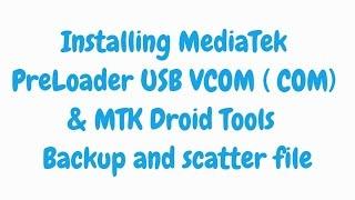 Instal  MediaTek Preloader USB VCOM & MTK Tools Backup Scatter file for  CubeTalk 9X -  PART 2/3