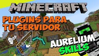 PLUGINS para tu SERVIDOR de Minecraft - AURELIUM SKILLS (Habilidades RPG!)