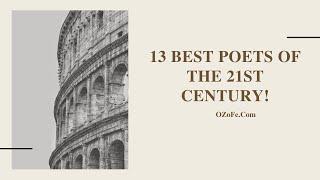 13 Best Poets of the 21st Century! | OZoFe.Com