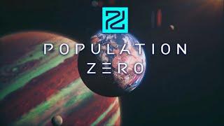 Population Zero - Living, Fighting And Building On An Alien Planet