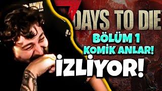 Elraenn ' 7 Days To Die Komik Anlar ' Editimi İzliyor! (BÖLÜM 1)