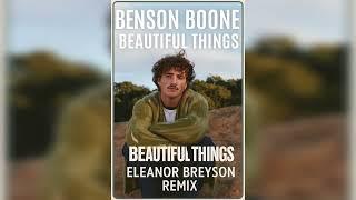 Benson Boone - Beautiful Things (Eleanor Breyson Remix)