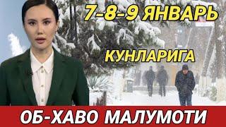 7-8-9 ЯНВАРЬ КУНЛАРИ УЧУН ОБ ХАВО МАЛУМОТИ, ob havo.