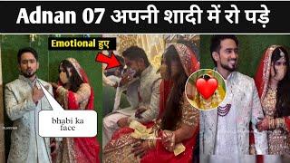 अपनी ही शादी में रो पड़े Adnan | Adnan 07 wedding | Adnan shaikh marriage | Adnan 07 wife face