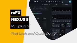 reFX - Nexus 5 - A VST instrument plugin - First Look and Quick Overview - Products Explorer