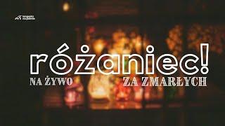 Różaniec za zmarłych NA ŻYWO || 01.11.2024 || godz. 19:00