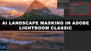 AI LANDSCAPE MASKING In Adobe LIGHTROOM Classic
