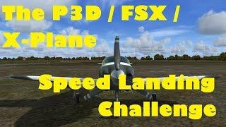 The speed landing challenge for P3D/FSX/X-Plane. How fast can you take off and land at 5 airstrips?