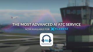 X-Plane 11/12 + SayIntentions.AI - Now Available! The Most Advanced AI ATC Platform Now on X-Plane