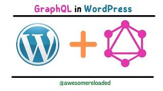 GraphQL in WordPress || Integrating GraphQL in WordPress || WordPress and GraphQL || WPGraphQL