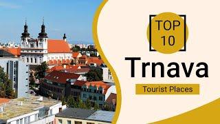 Top 10 Best Tourist Places to Visit in Trnava | Slovakia - English