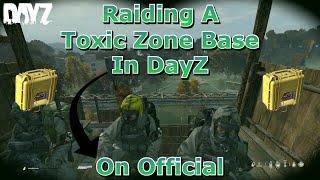 Raiding A PAVLOVO TOXIC ZONE Base On Official In DayZ!