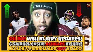 WSH G Sam Cosmi Has Achilles Injury!  Austin Ekeler & Ferrell OUT vs Cardinals! CB Forbes Is Back!