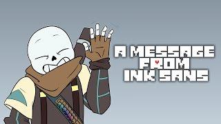 A Message from Ink Sans [Undertale Comic Dub]