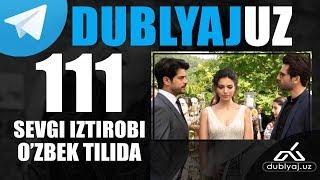 Севги изтироби 111 кисм узбек тилида | Sevgi istirobi | Sevgi iztirobi 111 qism uzbek tilida