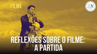 Reflexões sobre o Filme: A Partida