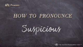 How to Pronounce Suspicious (Real Life Examples!)