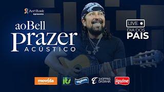  [OFICIAL] LIVE AO BELL PRAZER ACÚSTICO