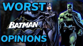 The WORST Opinions on Batman 2