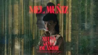 Ni Una Gota De Amor  | Mel Muñiz