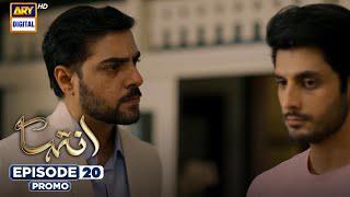 Inteha Episode 20 | Promo | Sehar Afzal | Furqan Qureshi | ARY Digital