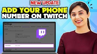 How To Add Your Phone Number On Twitch 2024 | Full Guide