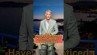 Have you noticed Kevin Costner's bodyguards? They have to strictly follow 3 rules, and the last one