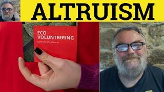  Altruism Meaning - Altruist Definition Altruistic Examples Philosophy Altruism Altruistic Altruist