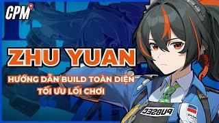 ZHU YUAN | HƯỚNG DẪN BUILD TOÀN DIỆN VÀ TỐI ƯU LỐI CHƠI | ZENLESS ZONE ZERO