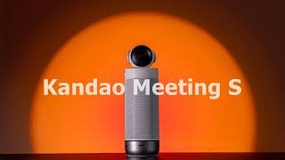 Introducing Kandao Meeting S