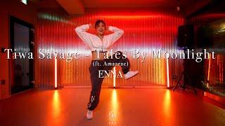 ENNA Choreography / Tiwa Savage - Tales By Moonlight (Audio) ft. Amaarae