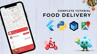 (1/2) Building a Complete Food Delivery Application using Flutter & Python